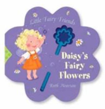 Board book Daisys Fairy Flowers (Little Fairy Friends S.) Book