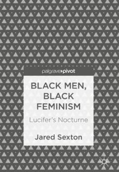 Hardcover Black Men, Black Feminism: Lucifer's Nocturne Book