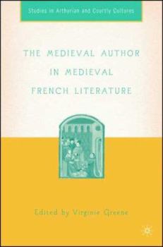 Hardcover The Medieval Author in Medieval French Literature Book