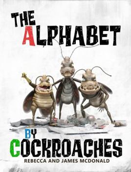 Paperback The Alphabet by Cockroaches: An ABC book for kids Book