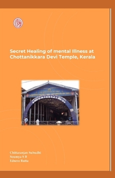 Paperback Secret Healing of Mental Illness at Chottanikkara Devi Temple, Kerala Book