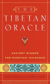 Hardcover The Tibetan Oracle: Ancient Wisdom for Everyday Guidance [With * and Pouch] Book