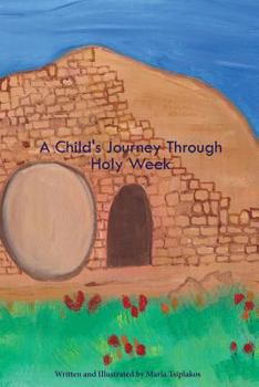Paperback A Child's Journey Through Holy Week Book