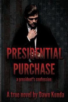 Paperback Presidential Purchase: A President's Confession Book