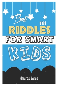 Best 111 Riddles For Smart Kids: Top Riddles Kids, author, riddles, awesome, visit amazon's, laugh, joke, books, ages, challenge,  smart, families, ... results, enjoy,  learn, central, ages 4-10