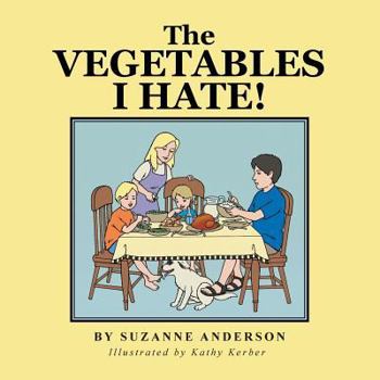 Paperback The Vegetables I Hate! Book