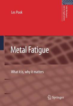 Paperback Metal Fatigue: What It Is, Why It Matters Book