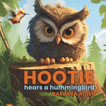 HOOTIE HEARS A HUMMINGBIRD