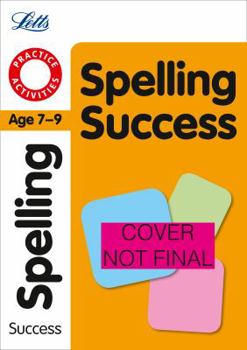 Paperback Spelling Age 7-9: Skills Practice (Letts Key Stage 2 Success) Book