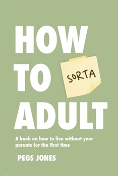 Paperback How To (Sorta) Adult Book