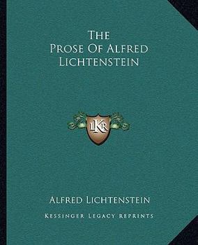 Paperback The Prose Of Alfred Lichtenstein Book