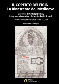 Paperback Il coperto dei Figini: La Rinascente del Medioevo [Italian] Book