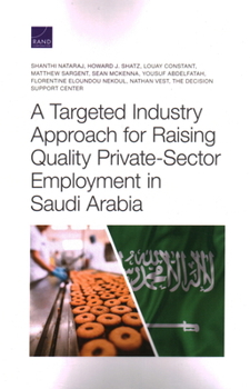 Paperback A Targeted Industry Approach for Raising Quality Private-Sector Employment in Saudi Arabia Book