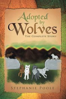 Paperback Adopted by Wolves: The Complete Story Book