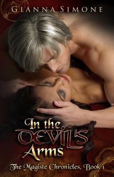 In the Devil's Arms - Book #1 of the Bayou Magiste Chronicles