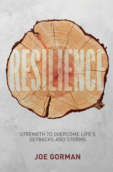 Paperback Resilience: Strength to Overcome Life's Setbacks and Storms Book