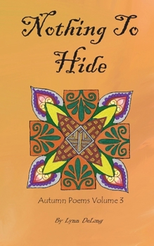 Paperback Nothing To Hide: Autumn Poems Volume 3 Book