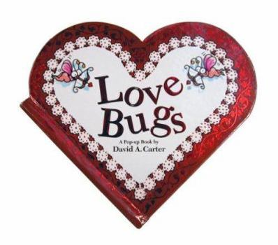 Love Bugs: A Pop-Up Book - Book  of the Bugs