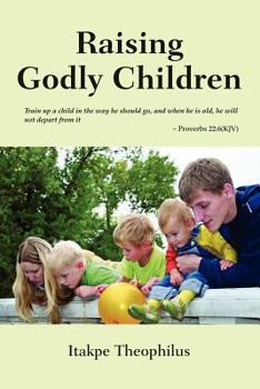 Paperback Raising Godly Children Book