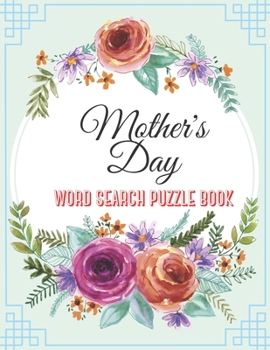 Mother's Day Word Search Puzzle Book: 50 Large Print Great Puzzles For Mom