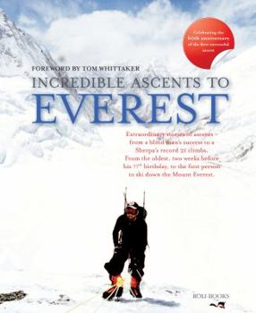 Incredible Ascents to Everest