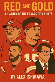 Paperback Red and Gold: A History of the Kansas City Chiefs Book