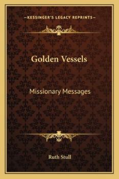 Golden Vessels: Missionary Messages