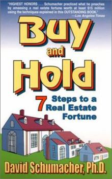 Paperback Buy and Hold: 7 Steps to a Real Estate Fortune Book