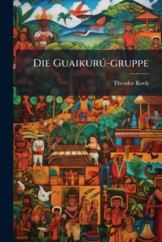 Paperback Die Guaikurú-gruppe: Inaugural-dissertation, Würzburg... [German] Book