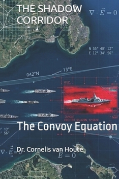 THE SHADOW CORRIDOR: The Convoy Equation (Frost Operational Guides: The Van Houte Method)