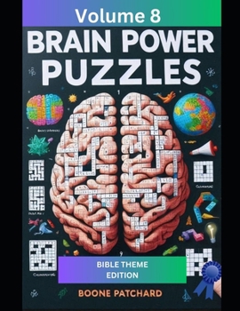 Paperback Brain Power Puzzles 8: A Variety of Christian-based Puzzles, Word Searches, Sudoku, Cryptograms, Pictograms, Anagrams, Scrambled Words, Cross Book