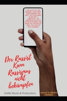 Der Rassist Kann Nicht Gegen Rassismus K?mpfen