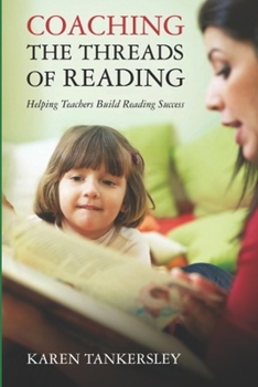 Paperback Coaching the Threads of Reading: Helping Teachers Build Reading Success Book