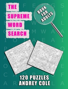 Paperback The Supreme Word Search Book For Adults: 120 Puzzles [Large Print] Book