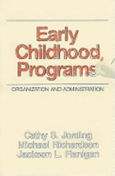 Paperback Early Childhood Programs: Organization and Administration Book