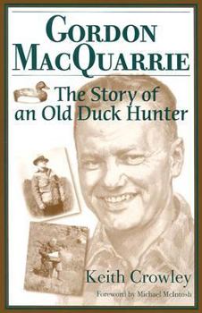Gordon MacQuarrie: Story Of An Old Duck Hunter