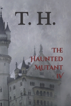 Paperback The Haunted Mutant IV Book