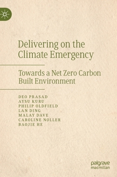 Hardcover Delivering on the Climate Emergency: Towards a Net Zero Carbon Built Environment Book