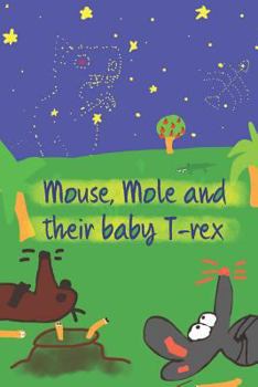 Paperback Mouse, Mole and their baby T-rex Book