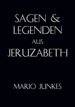 Paperback Sagen und Legenden aus Jeruzabeth [German] Book