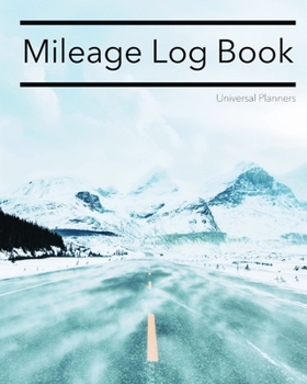 Mileage Log Book: Keep Track Of Your Miles: For Taxes, Tutors & Teenagers | Ice Road