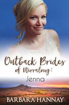 Jenna : Outback Brides of Wirralong - Book #3 of the Outback Brides of Wirralong 