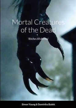 Paperback Mortal Creatures of the Dead Book