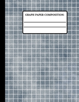 Paperback Graph Paper Composition: Grid Paper Notebook, Quad Ruled 5x5, Grid Paper for Math & Science Students - 8.5x11 Inch 100 Pages Graph Paper Notebo Book