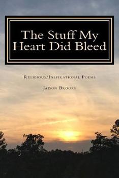 Paperback The Stuff My Heart Did Bleed Book