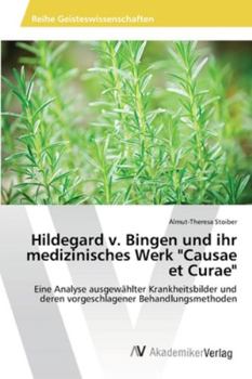 Paperback Hildegard v. Bingen und ihr medizinisches Werk "Causae et Curae" [German] Book