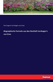 Paperback Biographische Portraits aus den Nachlaß Varnhagen's von Ense [German] Book