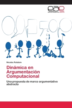 Paperback Dinámica en Argumentación Computacional [Spanish] Book