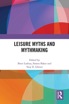 Paperback Leisure Myths and Mythmaking Book