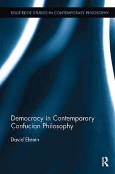 Paperback Democracy in Contemporary Confucian Philosophy Book